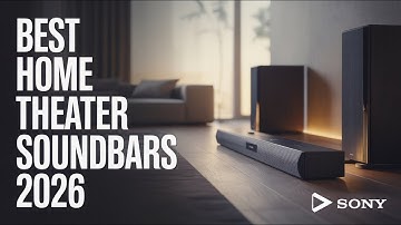 Best Home Theater Soundbars 2026 - Top Picks for Powerful Big Sound