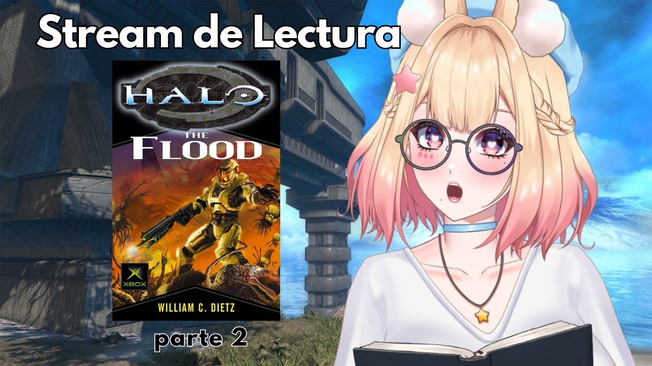 【 STREAM DE LECTURA 】HALO: THE FLOOD parte 2【Chrome Cottontail】