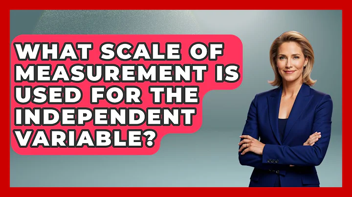 What Scale Of Measurement Is Used For The Independent Variable? - The Friendly Statistician