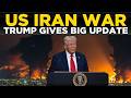 US Iran War LIVE Donald Trump Gives Major Update On Operation Epic Fury Breaking News