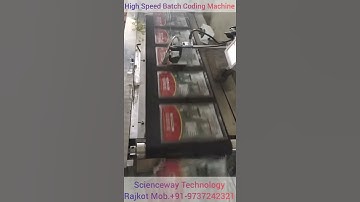 high speed Batch Coding Machine Scienceway Technology Rajkot +91-9737242321 www.scienceway.in