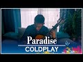 Coldplay - Paradise (Fingerstyle Guitar Cover)