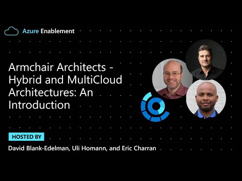 Armchair Architects: Hybrid and Multi-Cloud Architectures: An Introduction