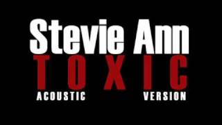 Video thumbnail of "Stevie Ann - Toxic Acoustic Version [Official]"
