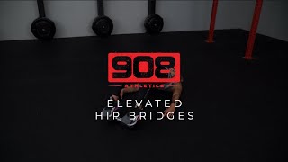 How-To Perform The Elevated Hip Bridge Exercise For Glutes | 908 Athletics