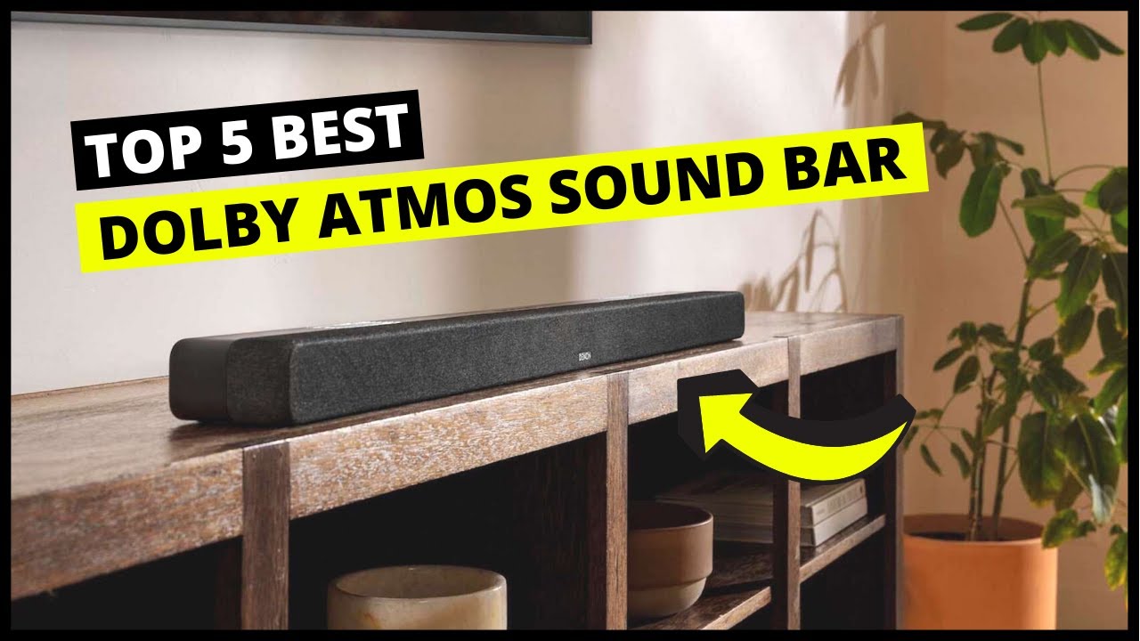 5 Best Dolby Atmos Soundbar You Won't Regret Buying (2025) Dolby