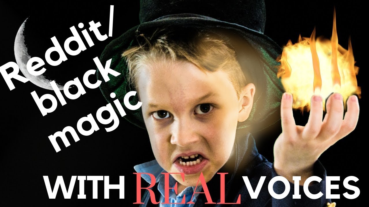 REACTING TO REDDIT/BLACK MAGIC (REAL VOICES)