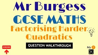 Information GCSE Maths - Factorising Harder Quadratics Guide