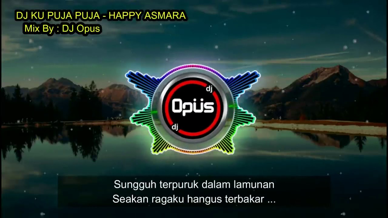 DJ KU PUJA PUJA HAPPY ASMARA FULL BASS 2020 - YouTube