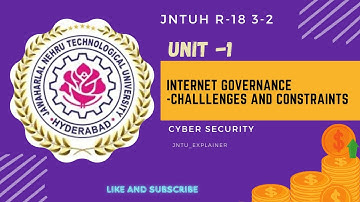 iNTERNET GOVERNANCE CHALLENGES AND CONSTRAINTS || CYBER SECURITY || JNTUH CYBER SECURITY || R-18 3-2