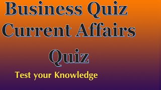 Business Quiz | Current Affairs Quiz | Business Questions and Answers screenshot 5