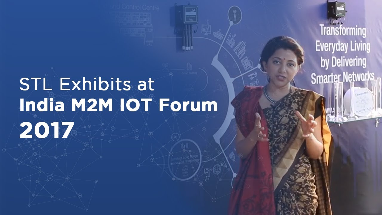 Sterlite Technologies Exhibits at India M2M IOT Forum 2017