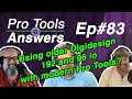 Pro tools answers 83  using older interfaces withx pro tools systems