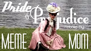 Pride and Prejudice as Meme Mom [CC]