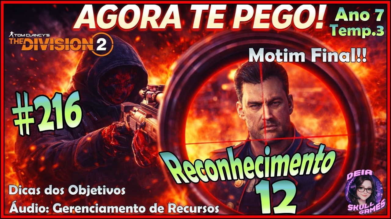 The Division 2 | Reconhecimento (12/12) -  Final Temp.Motim ⛓️‍💥 | #216 – Ano 7,Temp. 3