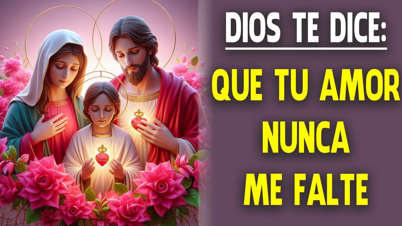 DIOS TE DICE: Que tu Amor nunca me falte | Hora santa de dios - YouTube
