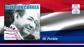 Miniatura del video "Hilarion Correa y Su Conjunto los de Tierra Adentro - Mi Perdón"