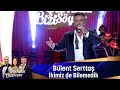 Bülent Serttaş - İKİMİZ DE BİLEMEDİK