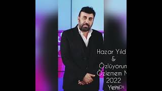 Hazar Yıldız ~ Özlüyorum Özlemem mi 2022 Yeni