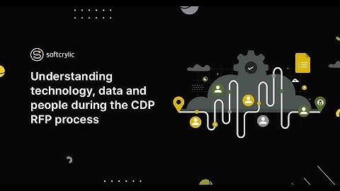 Understanding technology, data and people during the CDP RFP process | Softcrylic