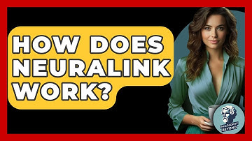How Does Neuralink Work? - Philosophy Beyond