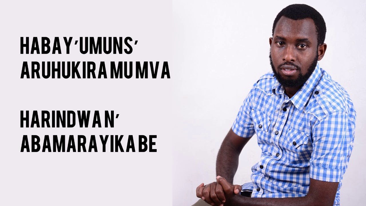 HABAYUMUNSI By  Mpundu BrunoAimeUWIMANA NKOMEZI Alexis Pastor MISIGARO  Habaye umunsi