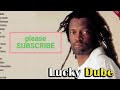 popular reggae hits LUCKY DUBE. NEW