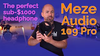 Meze Audio 109 Pro Headphone Review - The perfect sub-$1000 headphone