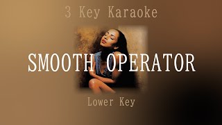 Smooth Operator  Sade lower Key