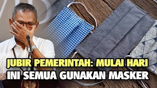 Jubir Pemerintah: Sesuai Rekomendasi WHO, Mulai Hari Ini Semua Gunakan Masker