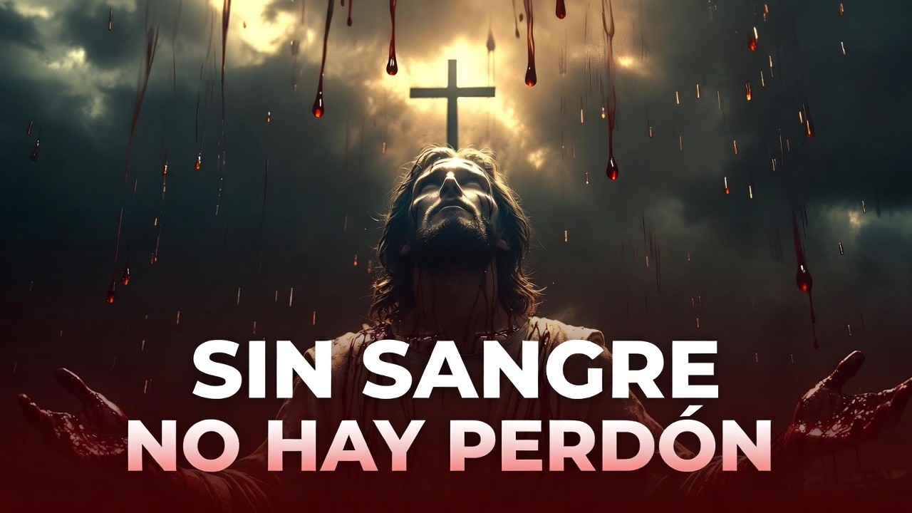 ¿Por qué Dios pidió sangre? La respuesta que cambiará tu fe
