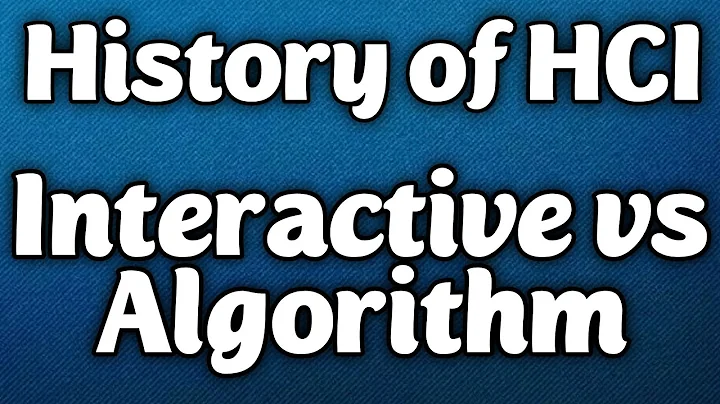 Human Computer Interaction | History of HCI | Interactive vs Algorithm