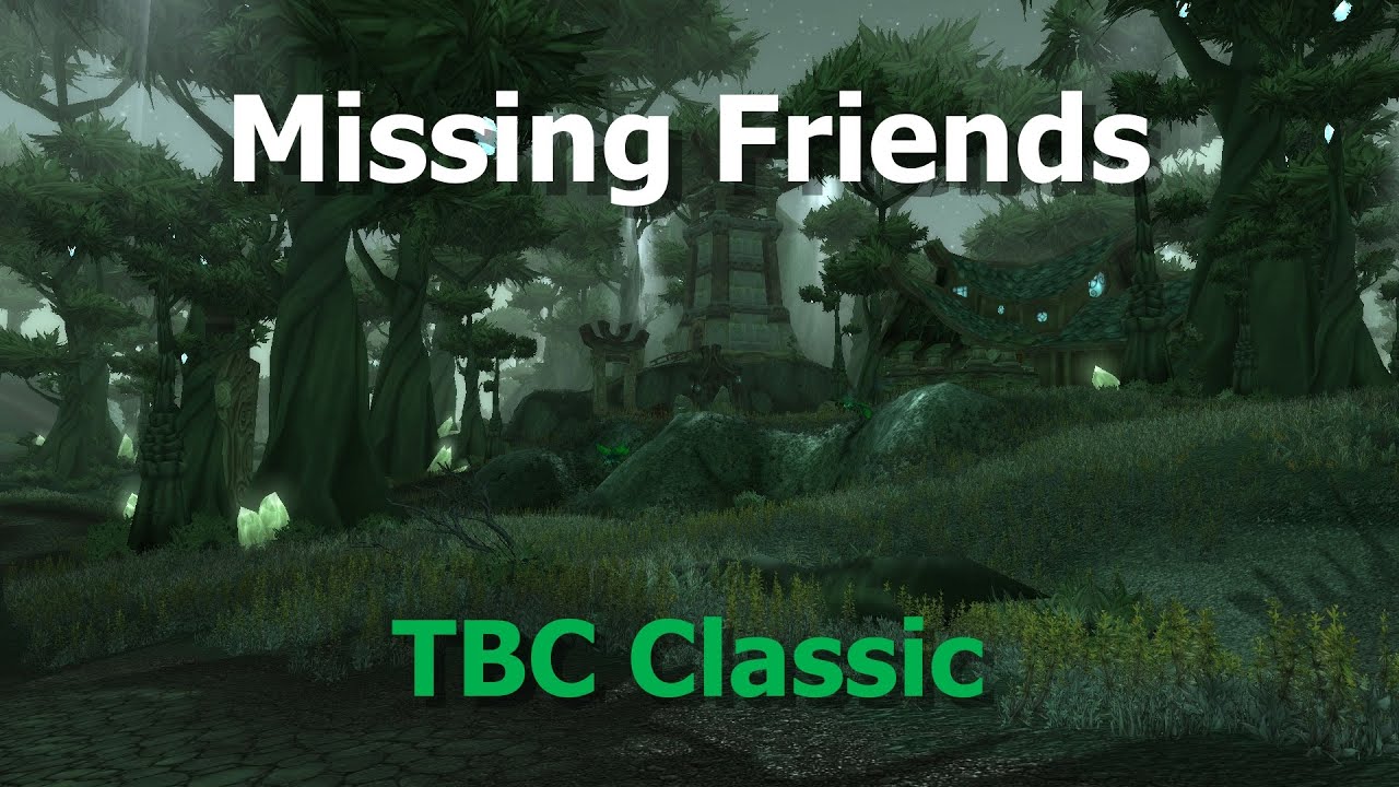 Missing Friends--WoW TBC Classic - YouTube
