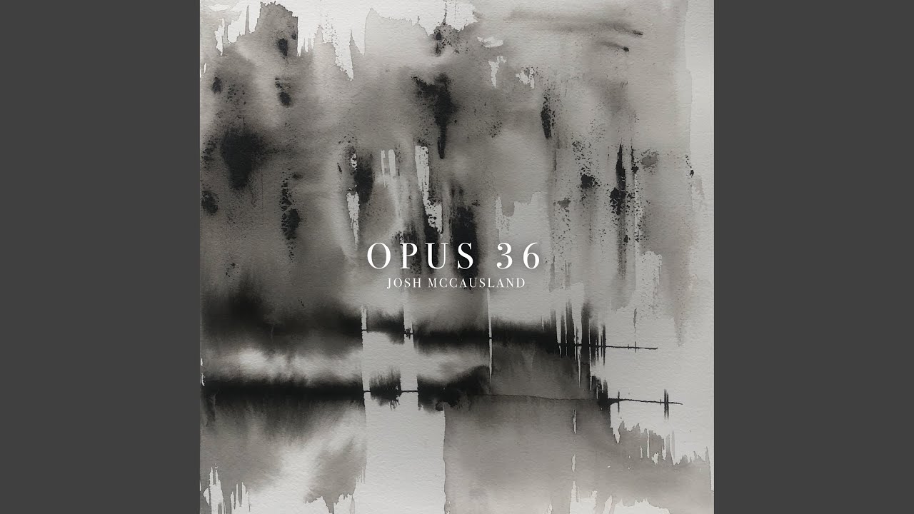 Watch Opus 36 on YouTube Watch Opus 36 on YouTube