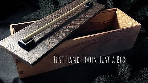 How to make a wooden box using hand tools only - woodworking project