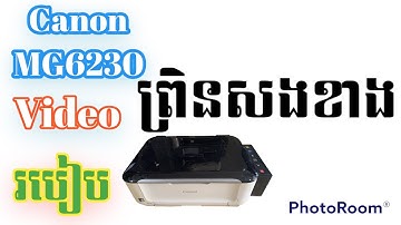 How to print Both size on canon Mg6130& MG6230 | video ព្រិនសងខាង.