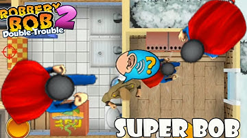 Robbery Bob 2 - Use Super Bob Costume #10