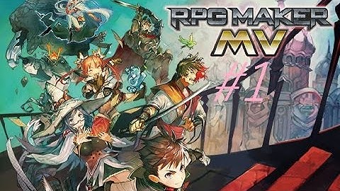 "Lets Make A Game" RPG Maker MV Part 1!
