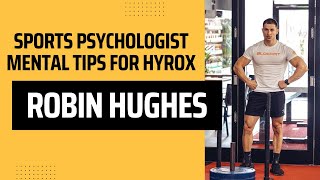 Sports Psychologist's Best HYROX Tips (Robin Hughes from Getahead)