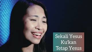 Video thumbnail of "Sekali Yesus Tetap Yesus - Ciptaan @Jaya Ridwan feat  Lavenia#lagurohanikristen #musikkristen #gpdi"