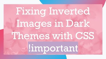Fixing Inverted Images in Dark Themes with CSS !important