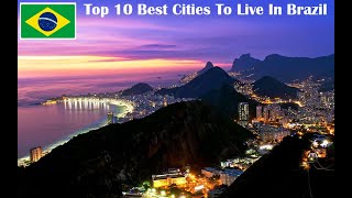 Top 10 Cities to Live in Brazil | Travelling and Tourism