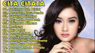 CITA CITATA FULL ALBUM REMIX || SAKITNYA TUH DISINI, PERAWAN ATAU JANDA || CITA CITATA FULL ALBUM