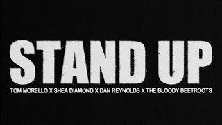 STAND UP(First Record) - Tom Morello /Shea Diamond/Dan Reynolds/The Bloody Beetroots