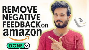 How to Remove Negative Feedback from Amazon | Amazon Account Health