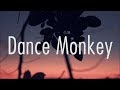 Tones and I - Dance Monkey (Lyrics)