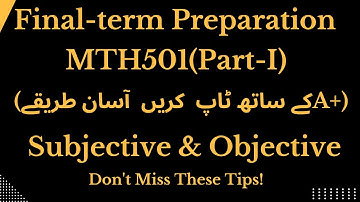 Mth501 Final-term Most Important Subjective & Objective Part-I Fall 2024| mth501 final  preparation