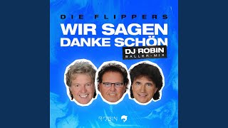 Wir sagen danke schön (DJ Robin Baller-Mix)