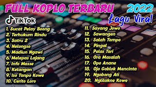 FULL KOPLO TERBARU 2022|| LAGU THAILAND VIRAL || SUCAT PELAY BOONG, TERHUKUM RINDU