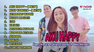 HAPPY ASMARA Ft VICKY PRASETYO Ft DODIT MULYANTO - AKU HAPPY - NITIP KANGEN - HAPPY ASMARA FULL ALBUM 2023